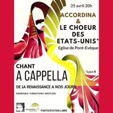 Accordina & le Ch&oelig;ur des &Eacute;tats-Unis (de Lyon) en concert a cappella