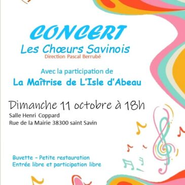 Concert annuel des Choeurs Savinois avec la participation de la Maîtrise de l&rsquo;Isle d&rsquo;Abeau